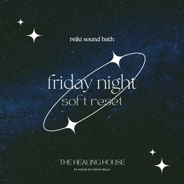 Cover Image for Friday Night Soft Reset  💫 Reiki Sound Bath