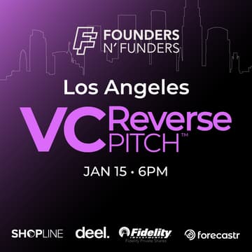 Cover Image for Founders N' Funders: Los Angeles VC Reverse Pitch