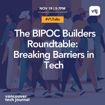 Cover Image for #VTJTalks: The BIPOC Builders Roundtable: Breaking Barriers in Tech