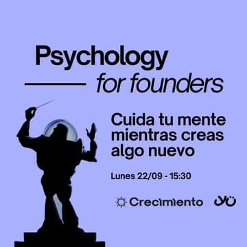 Cover Image for Herramientas para cuidar tu mente y emociones mientras creas algo nuevo - Psychology for founders