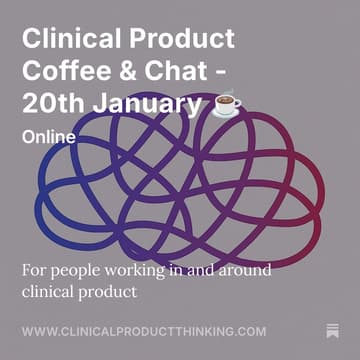 Cover Image for Clinical Product Coffee & Chat - 20th January ☕️
