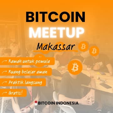 Cover Image for Bitcoin Indonesia Community Meetup Makassar 18 April 2026