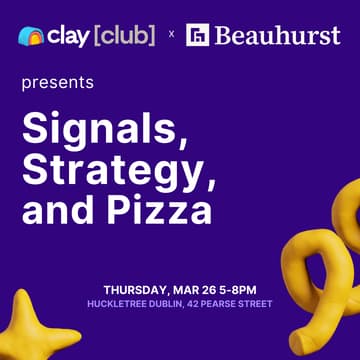 Cover Image for Clay in Dublin x Beauhurst: Signals, Strategy & Pizza