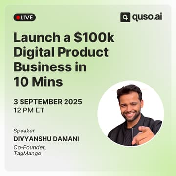 Cover Image for Launch a $100k Digital Product Business in 10 Mins [Live Workshop]