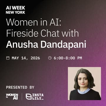 Cover Image for Women in AI: Fireside Chat with Anusha Dandapani