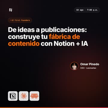 Cover Image for De ideas a publicaciones: construye tu fábrica de contenido con Notion + IA