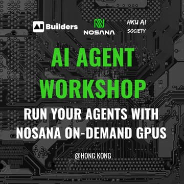 Cover Image for AI Agent Workshop: Run Your Agents with Nosana On-demand GPUs