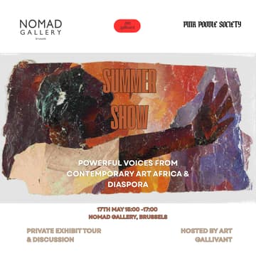 Cover Image for Brussels | Private Exhibition Tour, Wine & Discussion | Summer Group Show: Powerful Voices from Contemporary Art Africa & Diaspora