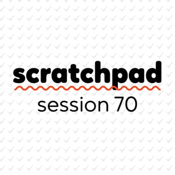 Cover Image for Scratchpad Chicago: Session 70