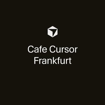 Cover Image for Cafe Cursor Frankfurt