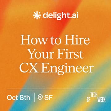 Cover Image for How to Hire Your First CX Engineer- #SFTechWeek
