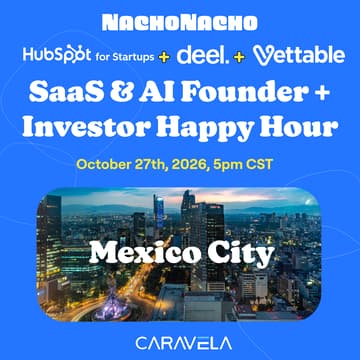 Cover Image for NachoTuesday: Mexico City Tech Week SaaS & AI Founder + Investor Rooftop Happy Hour