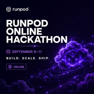 Cover Image for Runpod Remote Hackathon (1 Week for Building)