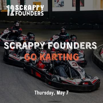 Cover Image for Scrappy Founders Go Karting
