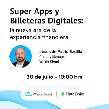 Cover Image for Super APPS y Billeteras Digitales - Whale Cloud & FinteChile