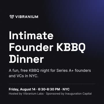 Cover Image for Intimate Founder KBBQ Dinner - Sponsored by Inauguration Capital