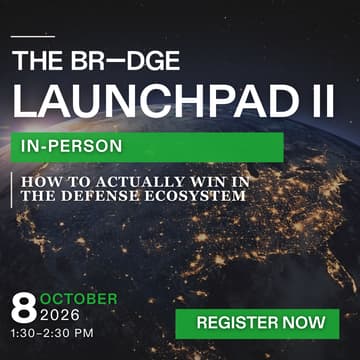 Cover Image for Launchpad II: How to Actually Win in the Defense Ecosystem (In-Person)