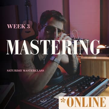 Cover Image for Summer Camp — Week 3: Mastering (Online)