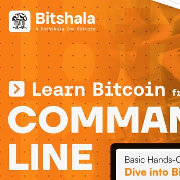 Cover Image for Learn Bitcoin from the Command Line (LBTCL) – Season 5 - Orientation Session