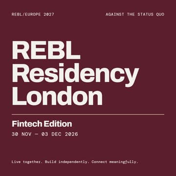 Cover Image for REBL Residency: London — Fintech Edition