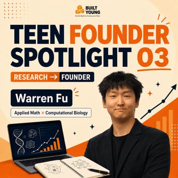 Cover Image for Teen Founder Spotlight 03: From Cancer Research to Building a Startup