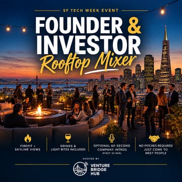 Cover Image for 🌉 Founder & Investor Rooftop Mixer | SF Tech Week