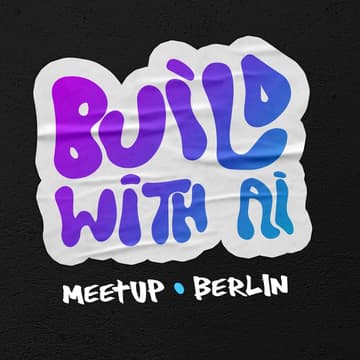 Cover Image for Build with AI: Berlin Meetup