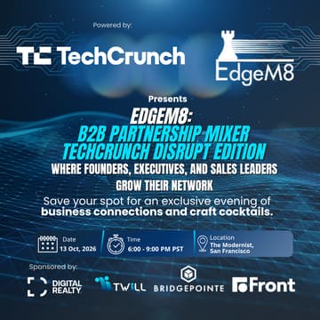 Cover Image for EdgeM8: B2B Partnership Mixer (TechCrunch Disrupt Special Edition)