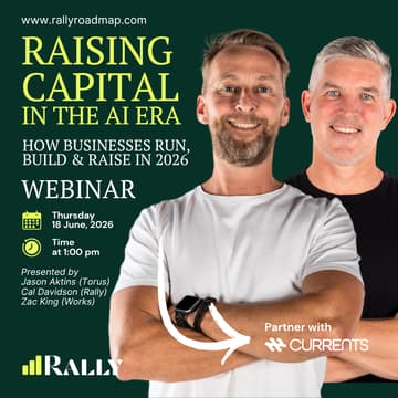 Cover Image for Raising Capital in the AI Era: How Businesses Run, Build & Raise in 2026 | Webinar Hosted by Callum (Rally) and Zac (Works AI)