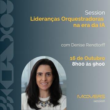 Cover Image for Session Moovers | Lideranças Orquestradoras na era da IA