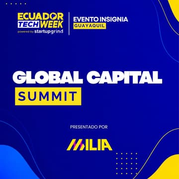 Cover Image for Global Capital Summit by Milia [Guayaquil] 🌎 💸