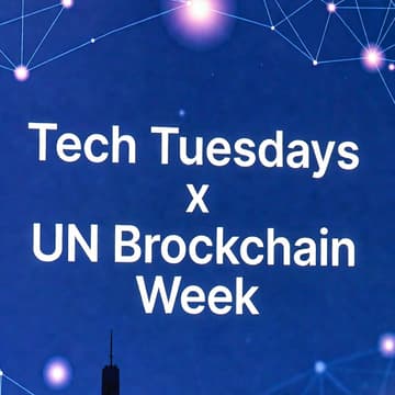 Cover Image for Tech Tuesdays - UN Blockchain Week