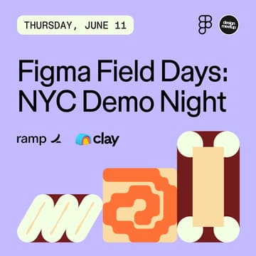 Cover Image for Figma Field Days: NYC Demo Night with Clay & Ramp