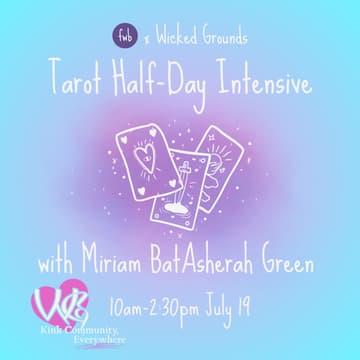 Cover Image for Wicked Grounds: Tarot Half-Day Intensive with Miriam BatAsherah Green