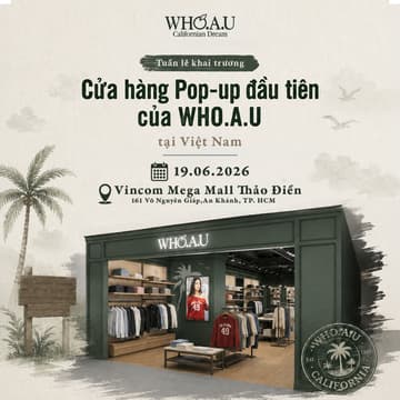 Cover Image for WHO.A.U POPUP EVENT | KHAI TRƯƠNG CỬA HÀNG ĐẦU TIÊN TẠI VIỆT NAM