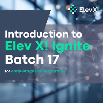 Cover Image for Nov 4: Introduction to Elev X! Ignite Batch 17
