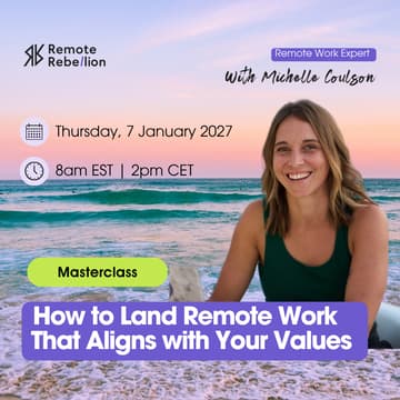 Cover Image for Masterclass: How to Land Remote Work That Aligns with Your Values