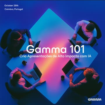 Cover Image for ⚡ Gamma 101: Cria Apresentações de Alto Impacto com IA