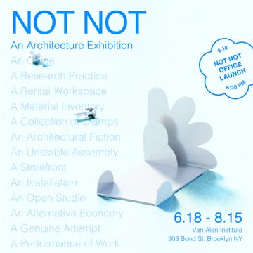 Cover Image for NOT NOT: An Office, An Exhibition