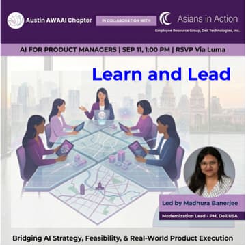 Cover Image for AWAAI x Dell AIA ERG Presents AI for Product Manager Workshop by Madhura Banerjee