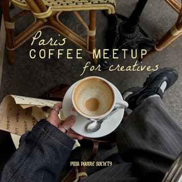Cover Image for Paris Curated Coffee Meetup: meet fellow creatives. Hosted by Artist Rebecca Shkeyrov