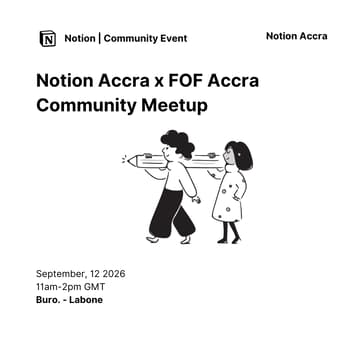 Cover Image for Notion Accra x FOF Accra Community Meetup