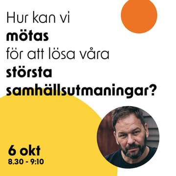 Cover Image for Inspiration Breakfast: Hur kan vi mötas för att lösa våra största samhällsutmaningar?