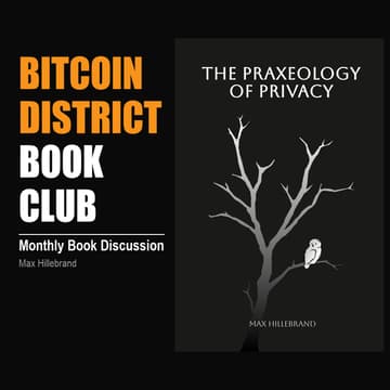 Cover Image for Bitcoin Book Club: The Praxeology of Privacy