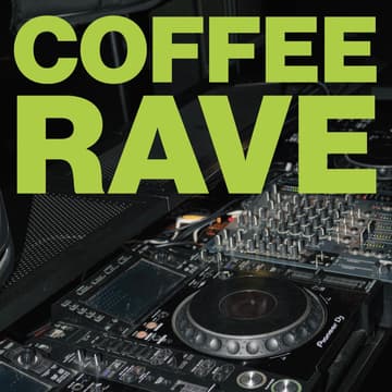 Cover Image for MORNING COFFEE RAVE