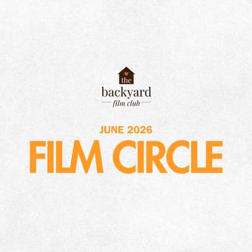 Cover Image for The Backyard Film Club (June 2026 Film Circle)