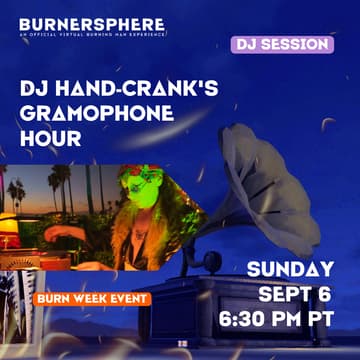 Cover Image for Burn Week – DJ Hand-Crank’s Gramophone Hour