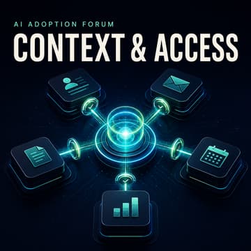 Cover Image for Context & Access: How AI Connects Your Systems and Gets Work Done