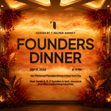 Cover Image for NYC Founders Dinner | Hosted by: T Palmer Agency & InsurtechNY