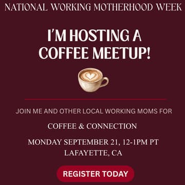 Cover Image for Working Moms Coffee Meetup - National Working Motherhood Week